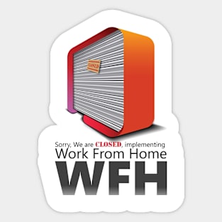 Work From Home T-Shirt Office Closed Sticker